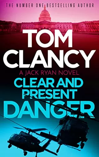 Clear and Present Danger (Jack Ryan #4) by Tom Clancy