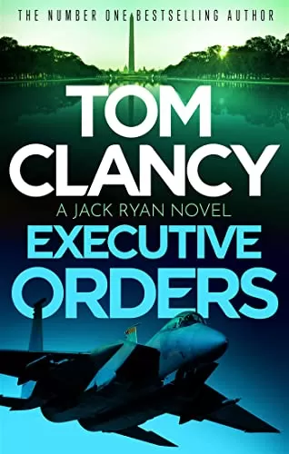 Executive Orders (Jack Ryan #7) by Tom Clancy
