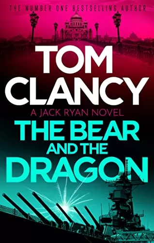 The Bear and the Dragon (Jack Ryan #8) by Tom Clancy