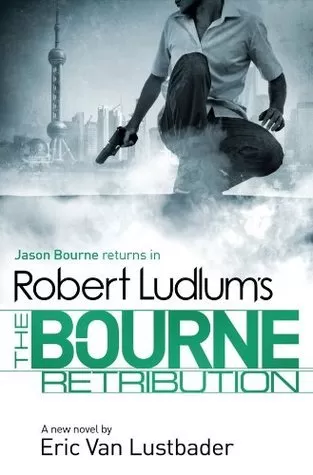 Robert Ludlum's The Bourne Retribution (Jason Bourne #11) by Eric Van Lustbader