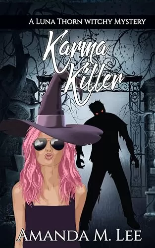 Karma Killer (A Luna Thorn Witchy Mystery #5) by Amanda M. Lee