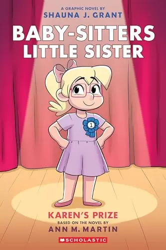 Karen's Prize (Baby-Sitters Little Sister Graphix #10) by Shauna J. Grant