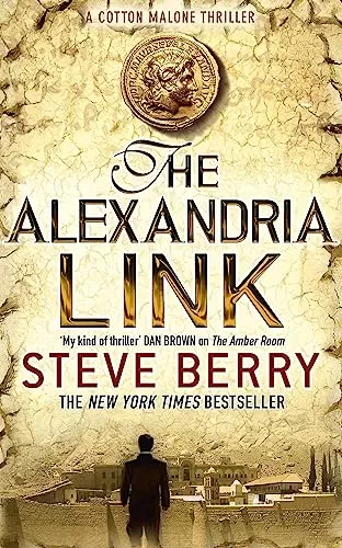 The Alexandria Link (Cotton Malone #2) by Steve Berry