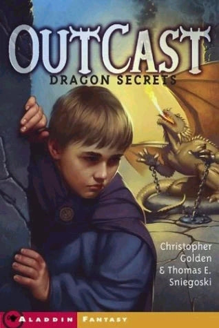 Dragon Secrets (Outcast #2) by Christopher Golden, Thomas E. Sniegoski