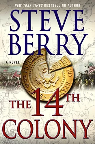 The 14th Colony (Cotton Malone #11) by Steve Berry
