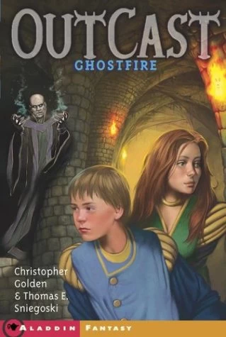 Ghostfire (Outcast #3) by Christopher Golden, Thomas E. Sniegoski
