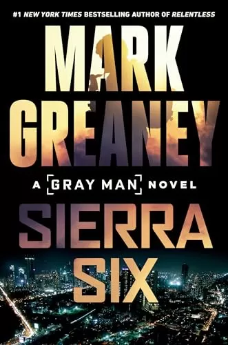 Sierra Six (Gray Man #11) by Mark Greaney