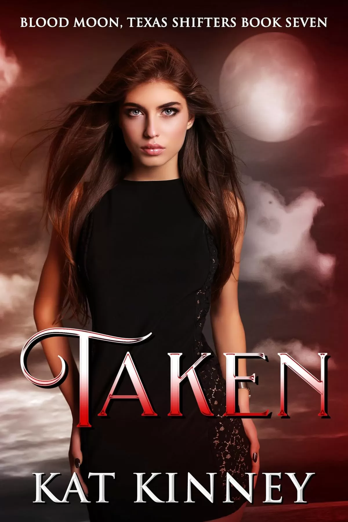 Taken: A Paranormal Shifter Romance (Blood Moon, Texas Shifters #7) by Kat Kinney