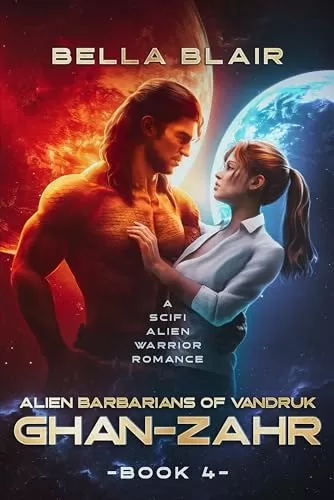 Ghan-Zahr: A SciFi Alien Warrior Romance (Alien Barbarians of Vandruk #4) by Bella Blair