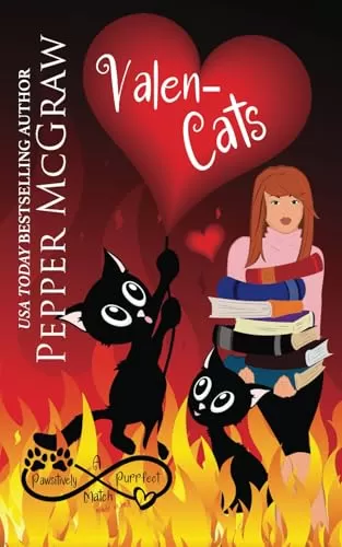 Valen-Cats: A Pawsitively Purrfect Match Made in Hell (Matchmaking Cats of the Goddesses #13) by Pepper McGraw
