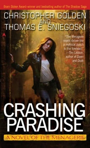 Crashing Paradise (The Menagerie #4) by Christopher Golden, Thomas E. Sniegoski