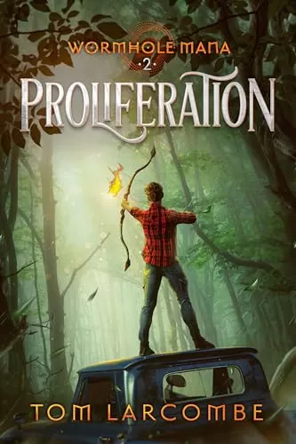 Proliferation (Wormhole Mana #2) by Tom Larcombe