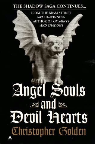 Angel Souls and Devil Hearts (The Shadow Saga #2) by Christopher Golden