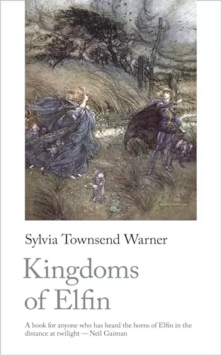 Kingdoms of Elfin (Handheld Fantasy Classics #3) by Sylvia Townsend Warner