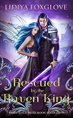 Rescued by the Raven King: Retelling of Thumbelina (Fairy Tale Heat #14) by Lidiya Foxglove