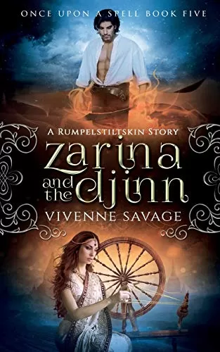 Zarina and the Djinn: A Rumpelstiltskin Story and Adult Fairytale Romance (Once Upon a Spell #5) by Vivienne Savage
