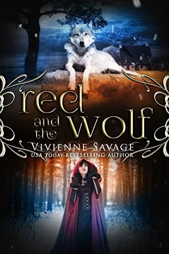 Red and the Wolf: An Adult Fairytale Romance (Once Upon a Spell #2) by Vivienne Savage