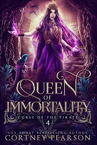 Queen of Immortality: A Fantasy Romance (Curse of the Pirate #4) by Cortney Pearson
