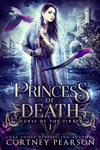 Princess of Death: A Fantasy Romance (Curse of the Pirate #1) by Cortney Pearson