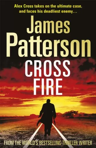 Cross Fire (Alex Cross #17) by James Patterson