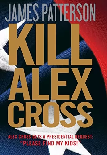 Kill Alex Cross (Alex Cross #18) by James Patterson
