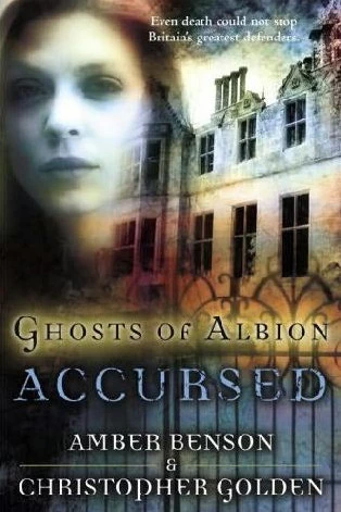 Accursed (Ghosts of Albion #2) by Christopher Golden, Amber Benson