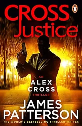 Cross Justice (Alex Cross #23) by James Patterson