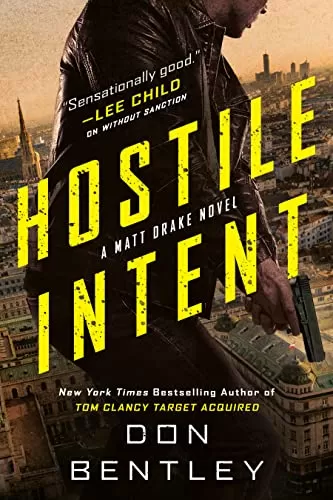 Hostile Intent (Matt Drake #3) by Don Bentley