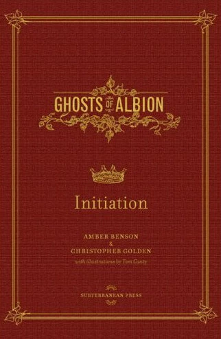 Initiation (Ghosts of Albion #3) by Christopher Golden, Amber Benson