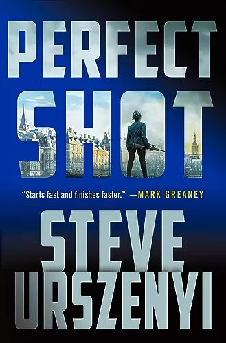 Perfect Shot (Special Agent Alexandra Martel #1) by Steve Urszenyi