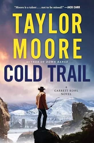 Cold Trail (Garrett Kohl #4) by Taylor Moore