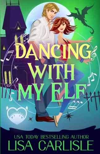 Dancing with My Elf: A Paranormal Chick Lit Nove (Salem Supernaturals #3) by Lisa Carlisle