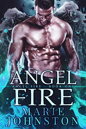 Angel Fire (The Angel Fire #1) by Marie Johnston