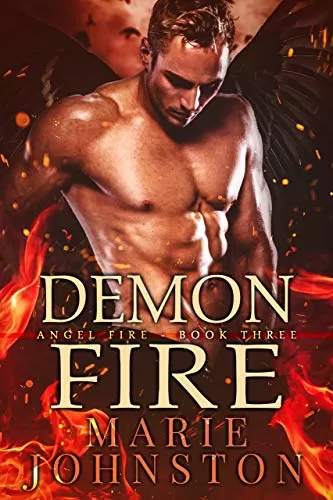 Demon Fire (The Angel Fire #3) by Marie Johnston