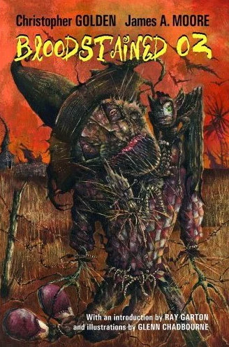 Bloodstained Oz (Bloodstained Oz #1) by Christopher Golden, James A. Moore