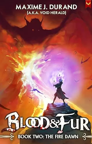 The Fire Dawn: A Progression Fantasy Epic (Blood & Fur #2) by Maxime J. Durand