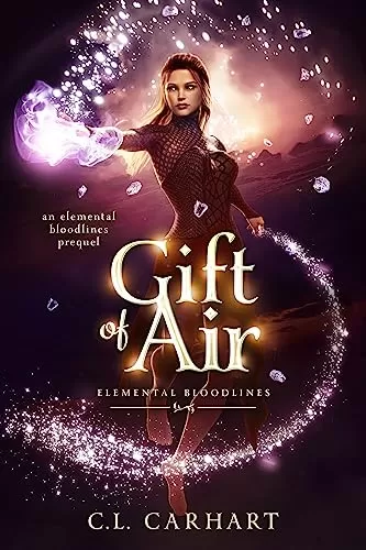 Gift of Air (Elemental Bloodlines) by C.L. Carhart