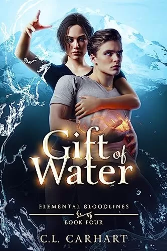 Gift of Water (Elemental Bloodlines #4) by C.L. Carhart