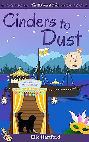 Cinders to Dust (The Alchemical Tales #5) by Elle Hartford
