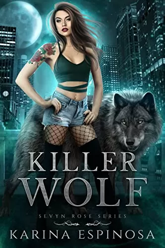 Killer Wolf (Sevyn Rose #1) by Karina Espinosa
