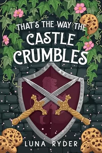 That's The Way The Castle Crumbles: A Cozy Fantasy Adventure by Luna Ryder