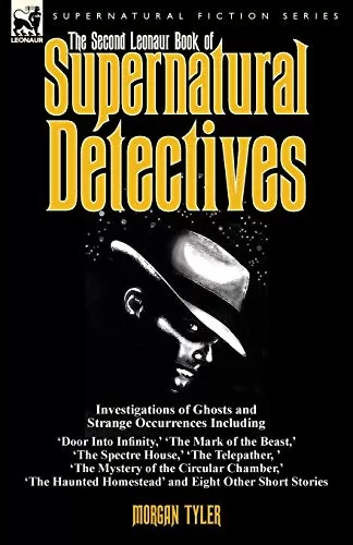 The Second Leonaur Book of Supernatural Detectives (Leonaur Book of Supernatural Detectives #2) by Morgan Tyler