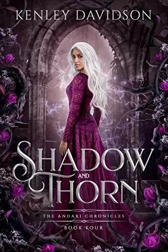 Shadow and Thorn: A Retelling of Beauty and the Beast (The Andari Chronicles #4) by Kenley Davidson