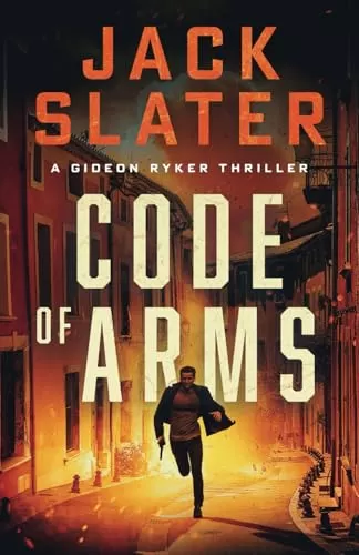 Code of Arms (Gideon Ryker #1) by Jack Slater