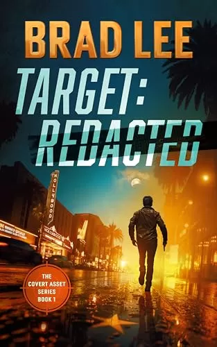 Target: Redacted (The Covert Asset #1) by Brad Lee