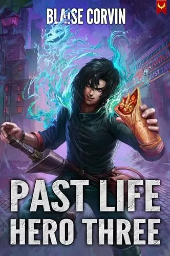 Past Life Hero 3 (Past Life Hero #3) by Blaise Corvin