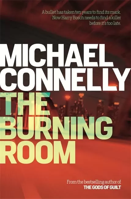 The Burning Room (Harry Bosch #17) by Michael Connelly