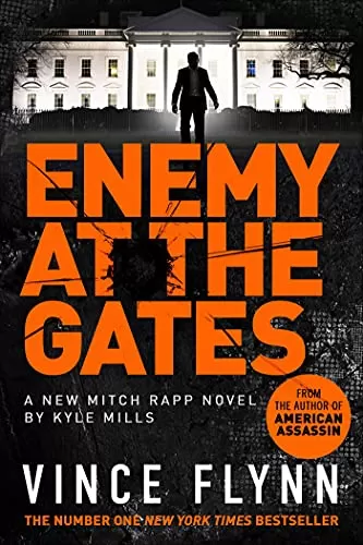 Enemy at the Gates (Mitch Rapp #20) by Vince Flynn, Kyle Mills