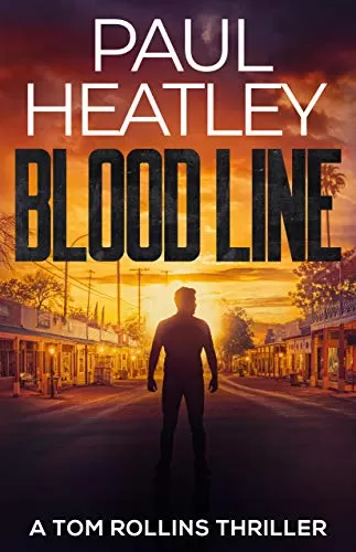 Blood Line (Tom Rollins Thrillers #1) by Paul Heatley