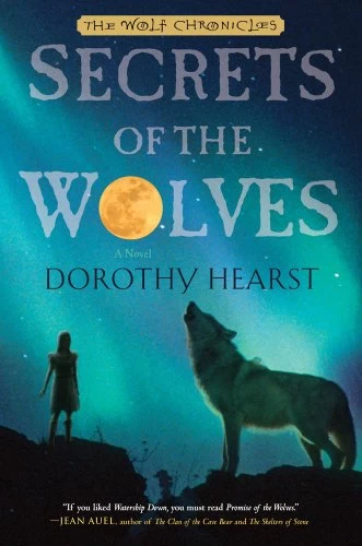 Secrets of the Wolves (The Wolf Chronicles #2) by Dorothy Hearst